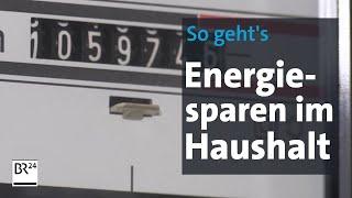 6 Tipps zum Energiesparen im Haushalt | Abendschau | BR24