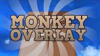 Monkey Overlay [Official Release] | Sezarity