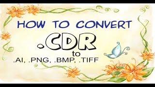 How to convert .cdr to .ai, .png, .bmp, .tiff file format