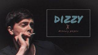 Arseniy Popov // Dizzy