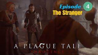 A Plague Tale: Innocence Walk-though - The Stranger #plaguetaleinnocence Episode 4