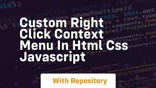 Custom right click context menu in html css javascript