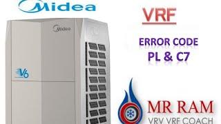 MIDEA VRF ERRROR CODE PL & C7