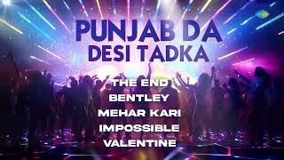 Punjab Da Desi Tadka | The End | Bentley | Mehar Kari | Sandeep Wahad | Ambasra | Kambi Rajpuria