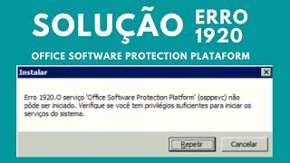 [Passo a Passo] Corrigir ERRO 1920 | OSPPSVC | Office Software Protection Plataform