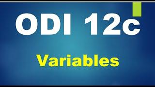 ODI 12C Tutorials - Variables its Type, Scope and how to implement in a project