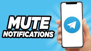 How to Mute Notifications in Telegram