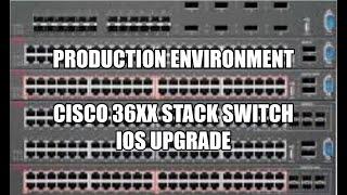 Cisco 3650 Stack Switch IOS Upgrade || In Production
