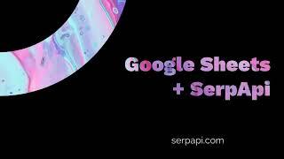 Web Scrape Google Organic Search Results with Google Sheets and SerpApi | Basic Usage