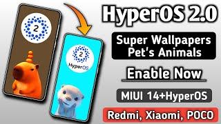 OMG HyperOS 2.0 Super Animals Wallpapers, Enable in Any MIUI 14 + HyperOS Device's in India & Global