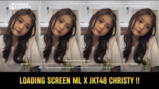 Loading Screen ML JKT48 Christy Terbaru - Cara Memasang Loading Screen ML Terbaru 2024