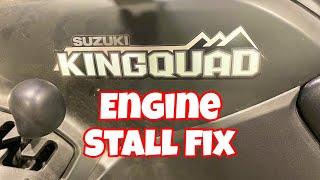 King Quad Engine Stall Fix!!!