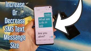 Galaxy S8/S9/S10 Text Message App: How to Increase/Decrease Font Text Size