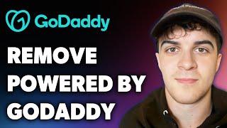 How to Remove Powered by Godaddy From Website (Full 2024 Guide)