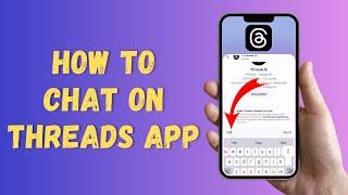 How to Chat on Threads App (2024) | Text on Threads App