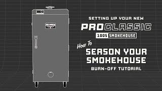 Seasoning Your Pro Classic 100 S | Pro Smoker Electric Smokehouse