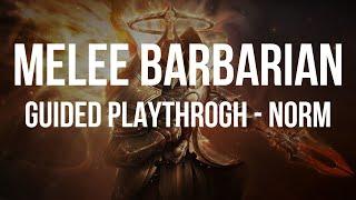 MELEE BARBARIAN GUIDED PLAYTHROUGH - Part Normal