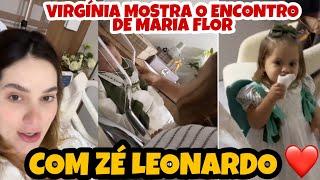 ️VIRGÍNIA FONSECA MOSTRA O ENCONTRO DE MARIA FLOR COM JOSÉ LEONARDO QUE FOFURA ️