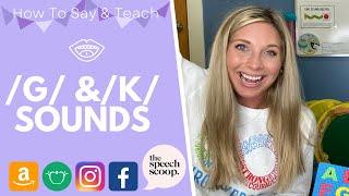 HOW TO SAY AND TEACH THE “G” & "C" “K” SPEECH SOUNDS: At Home Speech Therapy // DEVOICING & FRONTING