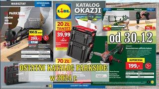 LAST PARKSIDE CATALOGUE in 2024, my best purchase in LIDL