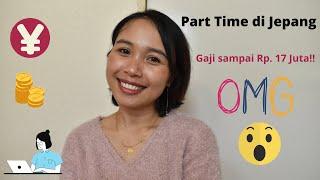 Gaji Sampai RP. 17 JUTA!!! Pengalaman Part Time di Jepang dan Tips Mendapatkan Pekerjaan Part Time