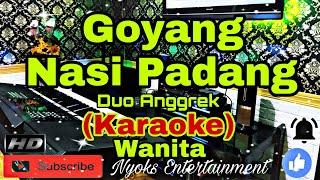 GOYANG NASI PADANG - Duo Anggrek (KARAOKE) Dj House Remix || Nada Wanita DIS=DO