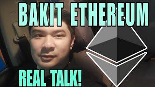 BAKIT ETHEREUM ANG BINILI KO! REAL TALK