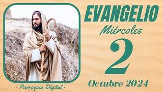 Evangelio de hoy Miércoles 2 de Octubre de 2024