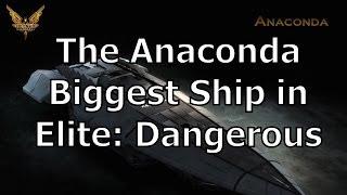 Flying The Anaconda - The Biggest, Baddest, Most Expensive Ship in Elite: Dangerous