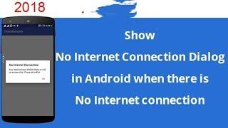 Android studio | How to show No Internet connection dialog in Android App