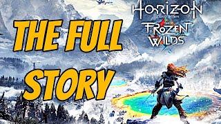 The Full Story of Horizon Zero Dawn: The Frozen Wilds - Before You Play Horizon Forbidden West