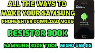 300k tool samsung | resistor 300k usb jig | jig samsung download mode | odin mode samsung