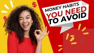 6 money habits you need to AVOID