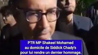 MP Shakeel Mohamed au domicile de Siddick Chady's pour lui rendre un dernier hommage  #mauritius