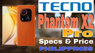 Tecno Phantom X2 Pro Specs & Price | Philippines