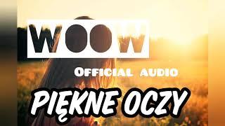 WooW - Piękne Oczy (Official Audio + TEKST) NOWOŚĆ jesień 2019