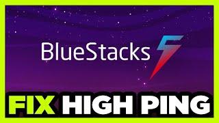 How to FIX Bluestacks 5 High Ping!
