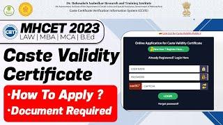 MHCET 2023 - MBA | MCA | LAW | B.ED - Caste Validity Certificate | How To Apply ? | Documents & More