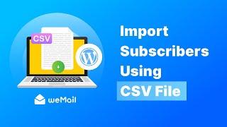 How to import users from CSV file to your WordPress site using weMail