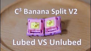 Lubed VS Unlubed | Banana Split Switches | Sound Test