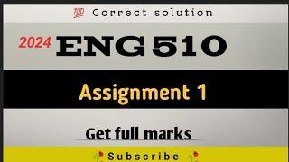 ENG510 assignment 1solution 2024  correct solution  #assignment #vu Eng510