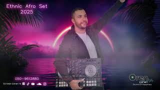 Afro Israeli & Ethnic House Set By DJ Oren Cohen 2025