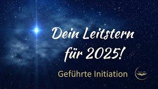 Dein Leitstern für 2025  geführte Meditation