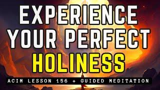 Unleash Your Divine Potential Through the Power of Holiness | ACIM Lesson 156