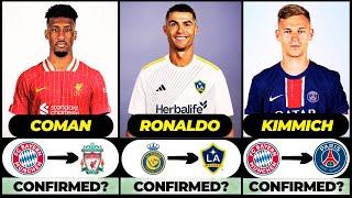  ALL LATEST CONFIRMED TRANSFER SUMMER AND RUMOURS 2025,  Ronaldo, Coman, Kimmich️