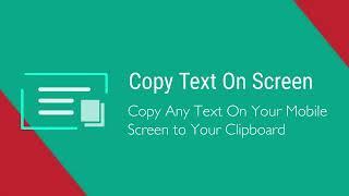 Copy text on screen - copy any text on mobile screen to your clipboard