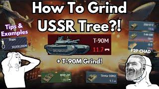 How to Grind USSR Tech Tree?!| LOOONG Grind for T-90M(The FASTEST Nuke You Ever Seen!)