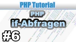 #6 - if-Anweisungen und Vergleichsoperatoren - PHP Tutorial Deutsch German