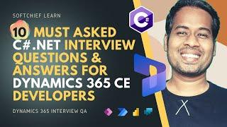 Must Asked C#.NET Interview Questions for Dynamics 365 Developers