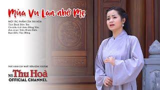 Mùa Vu Lan Nhớ Mẹ | Thu Hòa hát chèo ft NSƯT Thảo Quyên [Official MV]